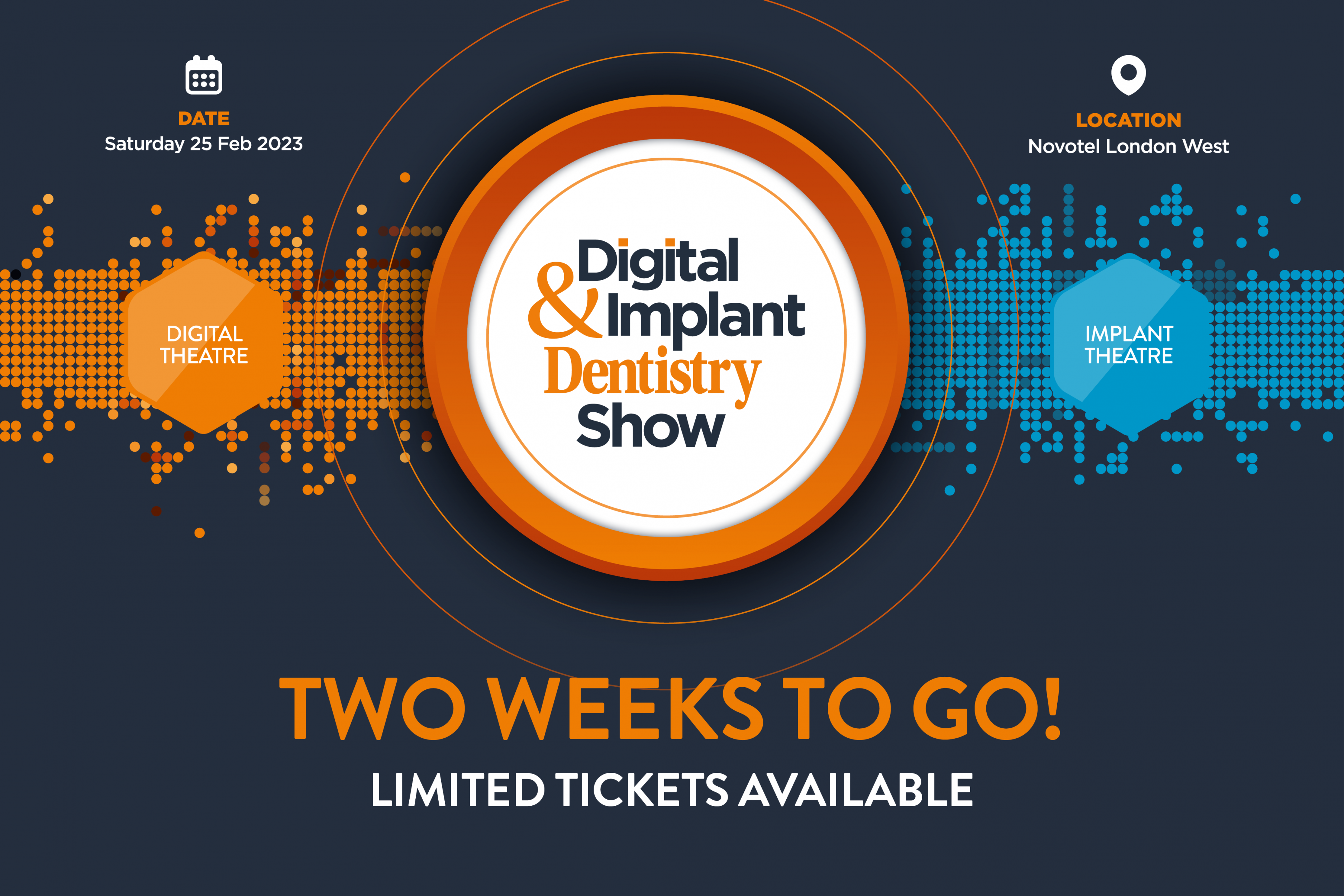 Digital and Implant Dentistry Show – two weeks to go - Dentistry